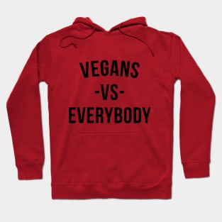 Vegans vs. Everybody Hoodie